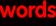 words